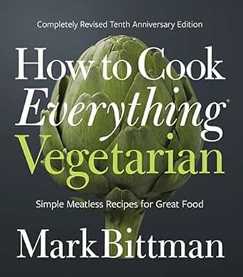 How to Cook Everything Vegetarian by Mark Bittman