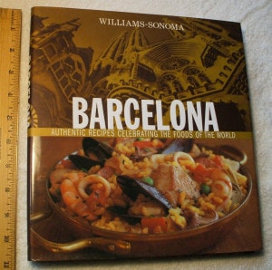 Williams-Sonoma Foods of the World: Barcelona: Authentic Recipes Celebrating the Foods of the World by Paul Richardson